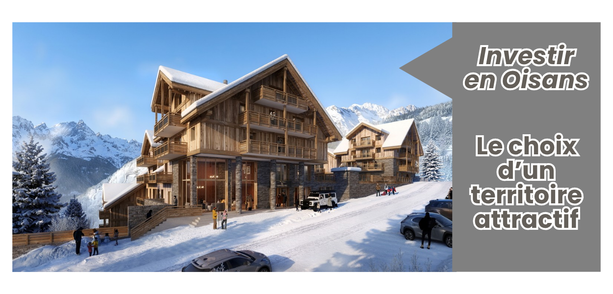 Pourquoi l'Oisans attire de plus en plus d'investisseurs ? 